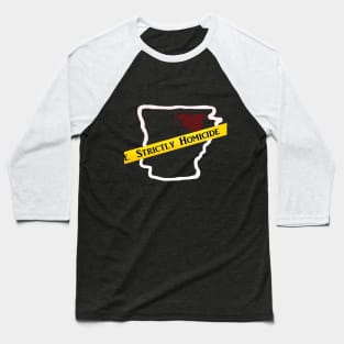 Strictly Homicide Podcast - Arkansas True Crime Baseball T-Shirt